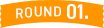 ROUND01